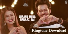 Chand Mera Naraz Hai Ringtone Download - Neha Kakkar Mp3 Tones