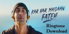 Kar Har Maidan Fateh Ringtone Download - Sanju Mp3 Tones