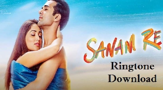 Sanam Re Song's Ringtone Download - Male And Female Version