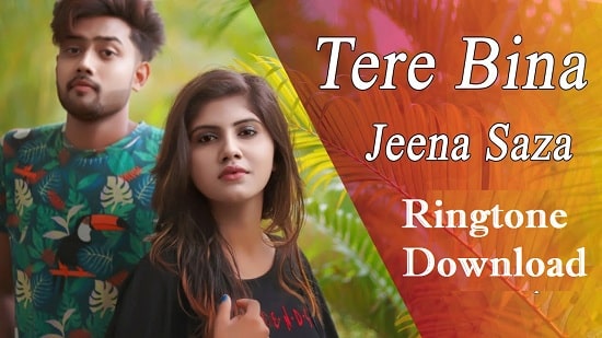 Tere Bina Jeena Saza Ho Gaya Rooh Ringtone Download - Mp3 Tones