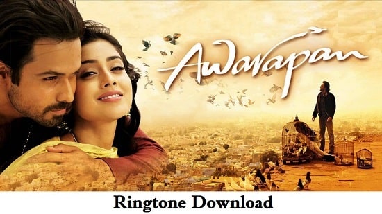Awarapan Songs Ringtone Download - Mp3 Mobile Ringtones 