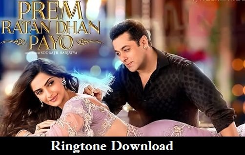Prem Ratan Dhan Payo Ringtone Download - Mp3 Ringtones