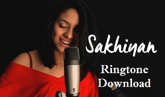 Sakhiyaan Song Ringtone Download - Mp3 Ringtones