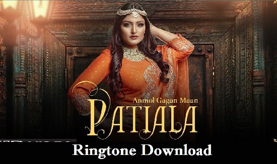 Patiala Song Ringtone Download - Anmol Gagan Maan Free Mp3 Tones 