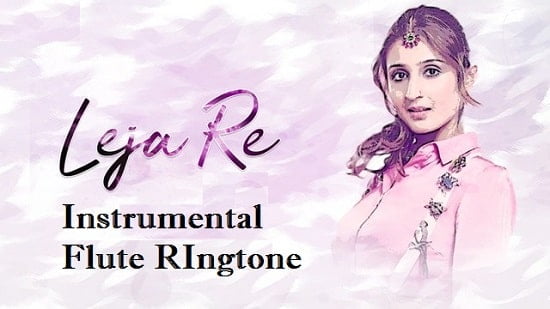 Leja Leja Re Flute And Instrumental Ringtone Download - Free Mobile Tones