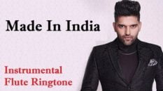 Made In India Instrumental And Flute Ringtone Download - Free Tones