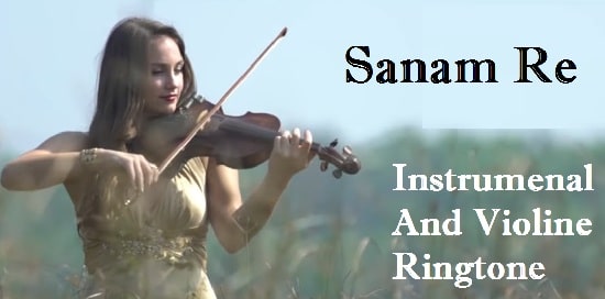 Sanam Re Instrumental And Flute Ringtone