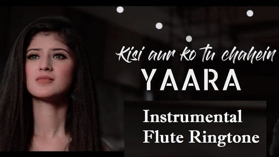 Yaara Instrumental And Flute Ringtone Download - Free Mp3 Mobile Tones