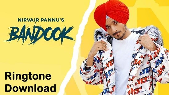 Bandook Song Ringtone Download - Nirvair Pannu Mp3 Mobile Tones