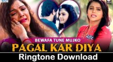 Bewafa Tune Mujko Pagal Hi Kar Diya Ringtone Download - Songs Mp3 Tones