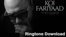 Koi Fariyaad Song Ringtone Download - B Praak Mp3 Free Tones