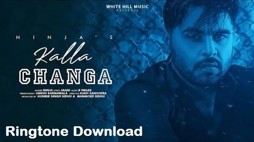 Main Kalla Changa Ringtone Download - Ninja Song Mp3 Tones
