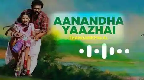 Anandha Yazhai BGM Mp3 Ringtone Download