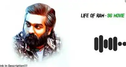 The life of Ram – 96 Movie BGM Ringtone Download