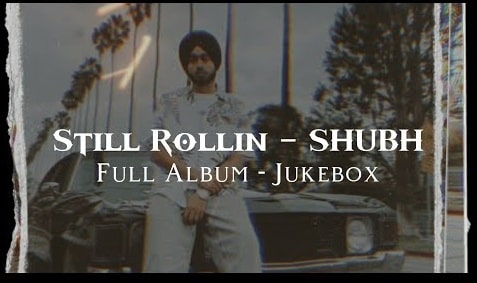 Still Roll – Shubh Mp3 Song Download