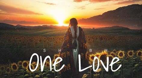 One Love – Shubh Free Mp3 Song Download