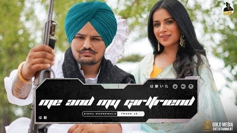 ME AND MY GIRLFRIEND – Sidhu Moose Wala Song Download