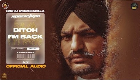 Bitch I’m Back – Sidhu Moose Wala Mp3 Song Download