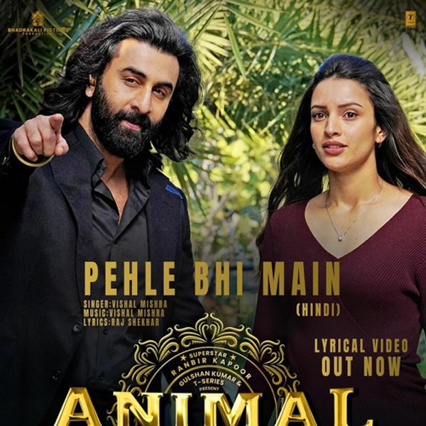 Pehle Bhi Main – Animal